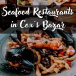 12 Best Restaurants in Cox’s Bazar: A Guide to the Best Food in Cox’s Bazar