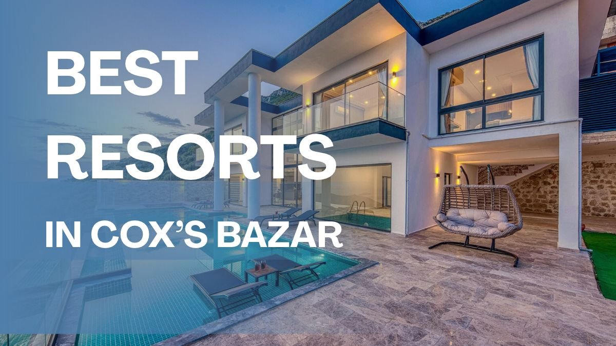 Best resorts in Cox's Bazar, beach resorts, eco resort, green resorts, cox's bazar resorts, top resorts, best resorts, Cox's Bazar Resort price, Top 10 best hotel in Cox's Bazar, Eco resorts in Cox's Bazar, Beach Resort in Cox's Bazar