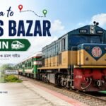 Dhaka to Cox’s Bazar by Train: Schedule, Ticket Price, and Guidelines